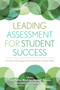 Leading Assessment for Student Success (Ten Tenets That Change Culture and Practice in Student Affairs) by Rosie Phillips Bingham, Daniel Bureau, Amber Garrison Duncan, 9781620362228