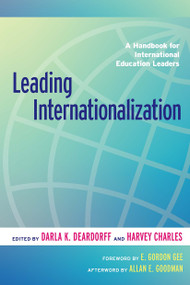 Leading Internationalization (A Handbook for International Education Leaders) by Darla K. Deardorff, Harvey Charles, 9781620367841