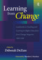 Learning from Change (Landmarks in Teaching and Learning in Higher Education from Change Magazine 1969-1999) by Deborah DeZure, 9781579220020