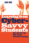 Learning from Cyber-Savvy Students (How Internet-Age Kids Impact Classroom Teaching) by Anne Hird, 9781579220310