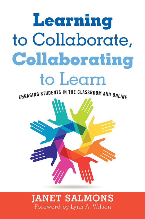 Learning to Collaborate, Collaborating to Learn (Engaging Students in the Classroom and Online) - 9781620368053 by Janet Salmons, 9781620368053