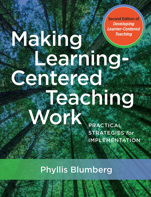Making Learning-Centered Teaching Work (Practical Strategies for Implementation) by Phyllis Blumberg, 9781620368954