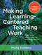 Making Learning-Centered Teaching Work (Practical Strategies for Implementation) by Phyllis Blumberg, 9781620368954