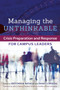 Managing the Unthinkable (Crisis Preparation and Response for Campus Leaders) by Gretchen M. Bataille, Diana I. Cordova, 9781620360729
