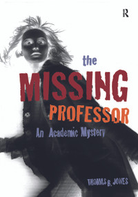 The Missing Professor by Thomas B. Jones, 9781579221386
