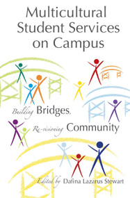 Multicultural Student Services on Campus (Building Bridges, Re-visioning Community) by D-L Stewart, 9781579223748