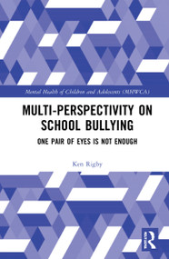 Multiperspectivity on School Bullying (One Pair of Eyes is Not Enough) by Ken Rigby, 9781032081069