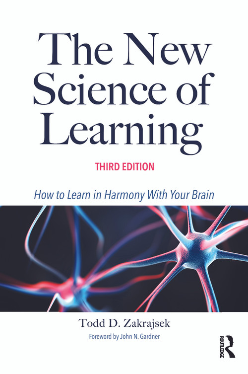 The New Science of Learning (How to Learn in Harmony With Your Brain) by Todd D. Zakrajsek, 9781642675016
