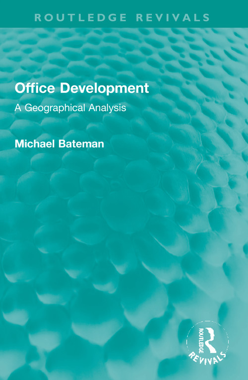 Office Development (A Geographical Analysis) by Michael Bateman, 9781032005478