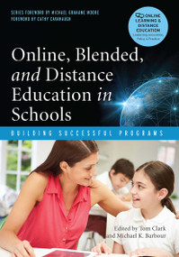 Online, Blended, and Distance Education in Schools (Building Successful Programs) - 9781620361641 by Tom Clark, Michael Barbour, 9781620361641