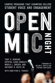 Open Mic Night (Campus Programs That Champion College Student Voice and Engagement) - 9781620365137 by Toby S. Jenkins, Crystal Leigh Endsley, Marla L. Jaksch, Anthony R. Keith, 9781620365137