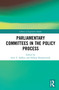 Parliamentary Committees in the Policy Process - 9780367617950 by Sven T. Siefken, Hilmar Rommetvedt, 9780367617950