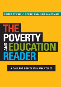 The Poverty and Education Reader (A Call for Equity in Many Voices) by Paul C. Gorski, Julie Landsman, 9781579228590