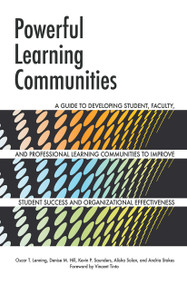 Powerful Learning Communities - 9781579225803 by Oscar T. Lenning, Denise M. Hill, Kevin P. Saunders, Andria Stokes, Alisha Solan, 9781579225803