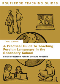A Practical Guide to Teaching Foreign Languages in the Secondary School - 9781032250694 by Norbert Pachler, Ana Redondo, 9781032250694