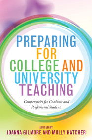Preparing for College and University Teaching (Competencies for Graduate and Professional Students) - 9781620369111 by Joanna Gilmore, Molly Hatcher, 9781620369111