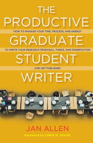 The Productive Graduate Student Writer by Jan E. Allen, 9781620368916