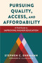 Pursuing Quality, Access, and Affordability (A Field Guide to Improving Higher Education) - 9781620369913 by Stephen C. Ehrmann, 9781620369913