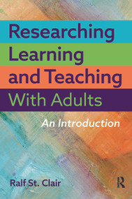 Researching Learning and Teaching with Adults (An Introduction) - 9781642674699 by Ralf St. Clair, 9781642674699