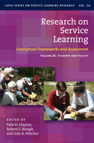 Research on Service Learning (Conceptual Frameworks and Assessments: Volume 2A: Students and Faculty) by Robert G. Bringle, Julie A. Hatcher, Patti H. Clayton, 9781579223410