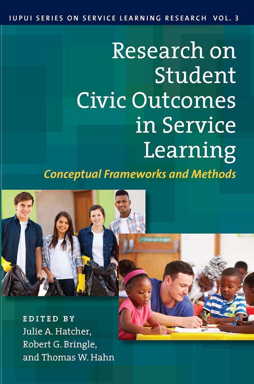 Research on Student Civic Outcomes in Service Learning (Conceptual Frameworks and Methods) by Julie A. Hatcher, Robert G. Bringle, Thomas W. Hahn, 9781579223434