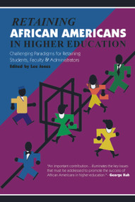 Retaining African Americans in Higher Education (Challenging Paradigms for Retaining Students, Faculty and Administrators) by Lee Jones, 9781579220426