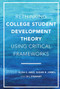 Rethinking College Student Development Theory Using Critical Frameworks by Elisa S. Abes, Susan R. Jones, D-L Stewart, 9781620367643