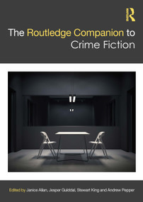 The Routledge Companion to Crime Fiction by Janice Allan, Jesper Gulddal, Stewart King, Andrew Pepper, 9781032570525