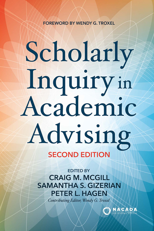 Scholarly Inquiry in Academic Advising by Craig M. McGill, Samantha S. Gizerian, Peter L. Hagen, 9781642673371