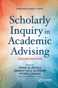 Scholarly Inquiry in Academic Advising by Craig M. McGill, Samantha S. Gizerian, Peter L. Hagen, 9781642673371