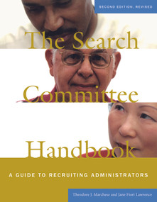 The Search Committee Handbook (A Guide to Recruiting Administrators) by Theodore J. Marchese, Jane Fiori Lawrence, 9781579221775