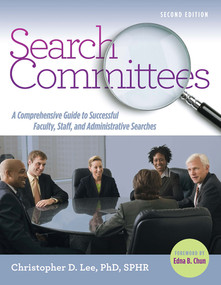 Search Committees (A Comprehensive Guide to Successful Faculty, Staff, and Administrative Searches) - 9781620362006 by Christopher D. Lee, 9781620362006