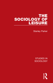 The Sociology of Leisure by Stanley Parker, 9781032100876