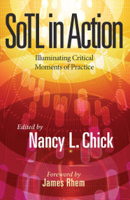 SoTL in Action (Illuminating Critical Moments of Practice) - 9781620366936 by Nancy L. Chick, 9781620366936