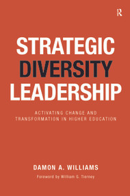 Strategic Diversity Leadership (Activating Change and Transformation in Higher Education) by Damon A. Williams, 9781579228194