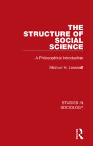 The Structure of Social Science (A Philosophical Introduction) by Michael H. Lessnoff, 9781032110264