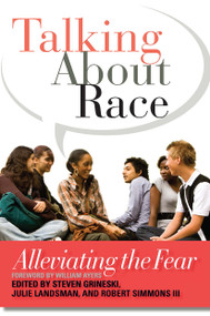 Talking About Race (Alleviating the Fear) - 9781579225605 by Steven Grineski, Julie Landsman, Robert Simmons III, 9781579225605