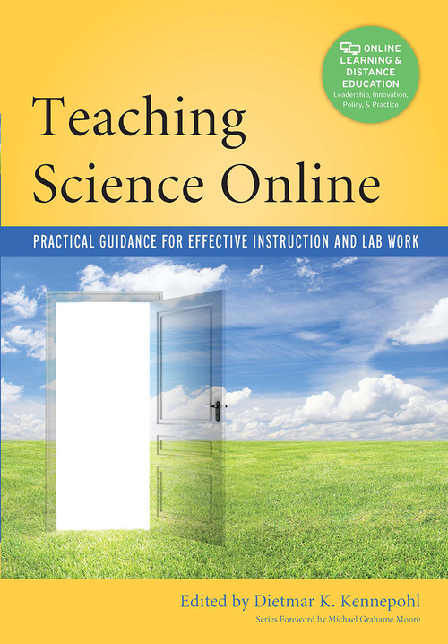 Teaching Science Online (Practical Guidance for Effective Instruction and Lab Work) - 9781620361887 by Dietmar Kennepohl, 9781620361887