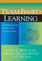 Team-Based Learning (A Transformative Use of Small Groups in College Teaching) by Larry K. Michaelsen, Arletta Bauman Knight, L. Dee Fink, 9781579220860