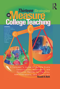 Thirteen Strategies to Measure College Teaching by Ronald A. Berk, 9781579221935