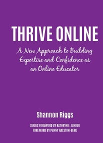 Thrive Online (A New Approach to Building Expertise and Confidence as an Online Educator) - 9781620367445 by Shannon Riggs, 9781620367445