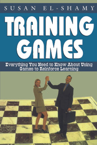 Training Games (Everything You Need to Know About Using Games to Reinforce Learning) by Susan El-Shamy, 9781579220402