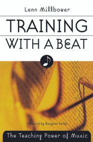 Training with a Beat (The Teaching Power of Music) by Lenn Millbower, Chuck Johnston, 9781579220006