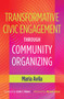 Transformative Civic Engagement Through Community Organizing - 9781620361047 by Maria Avila, 9781620361047