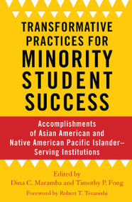 Transformative Practices for Minority Student Success - 9781642670172 by Dina C. Maramba, Timothy P. Fong, 9781642670172