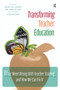 Transforming Teacher Education (What Went Wrong with Teacher Training, and How We Can Fix It) by Valerie Hill-Jackson, Chance W. Lewis, 9781579224370