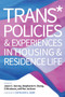 Trans* Policies & Experiences in Housing & Residence Life - 9781620367681 by Jason C. Garvey, Stephanie H. Chang, Z Nicolazzo, Rex Jackson, 9781620367681