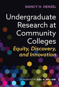 Undergraduate Research at Community Colleges (Equity, Discovery, and Innovation) - 9781620369951 by Nancy H. Hensel, 9781620369951