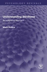 Understanding Blindness (An Integrative Approach) by Mark Hollins, 9781032017839