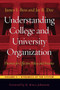 Understanding College and University Organization (Theories for Effective Policy and Practice: Volume II - Dynamics of the System) by James L. Bess, Jay R. Dee, 9781579227692